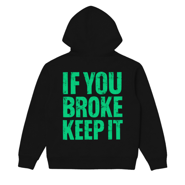 If You Broke Keep It Heavy Hoodie