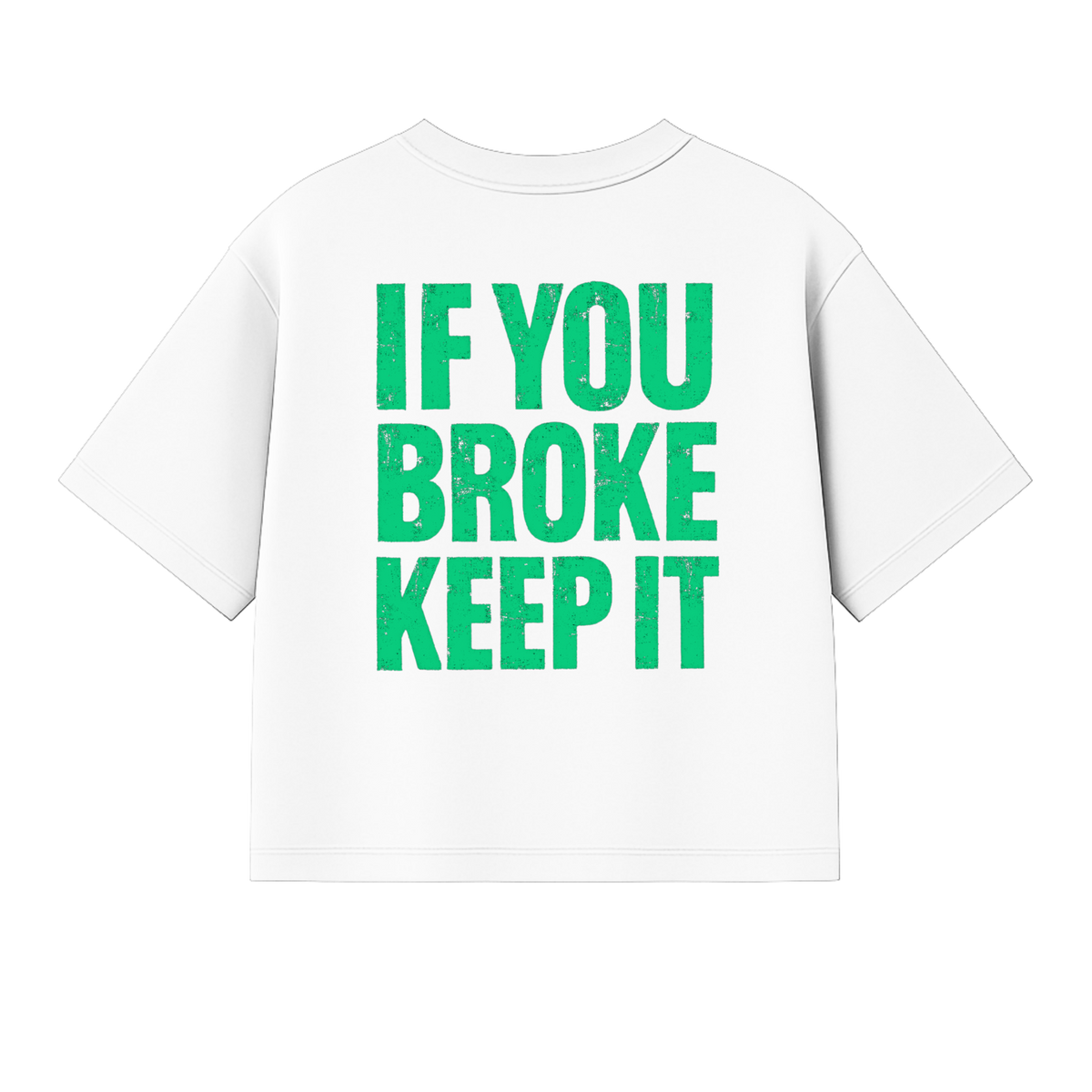 If You Broke Keep It Luxury T-Shirt